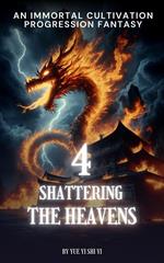 Shattering the Heavens
