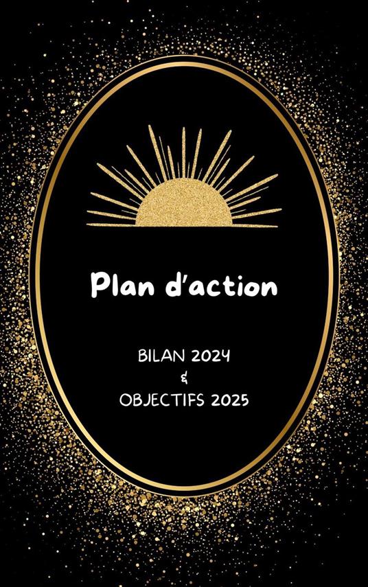 Plan d'action: Bilan 2024 et objectifs 2025