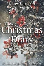 The Christmas Diary: A Holiday Pride and Prejudice Variation
