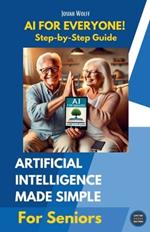 AI for Everyone: A Step-by-Step Guide for Seniors