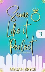 Some Like It Perfect