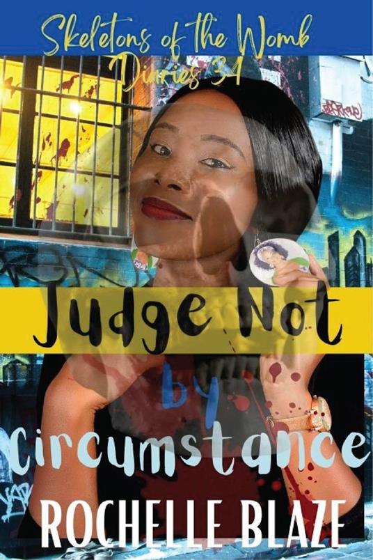 Judge Not By Circumstance