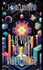 La Vida es un Videojuego