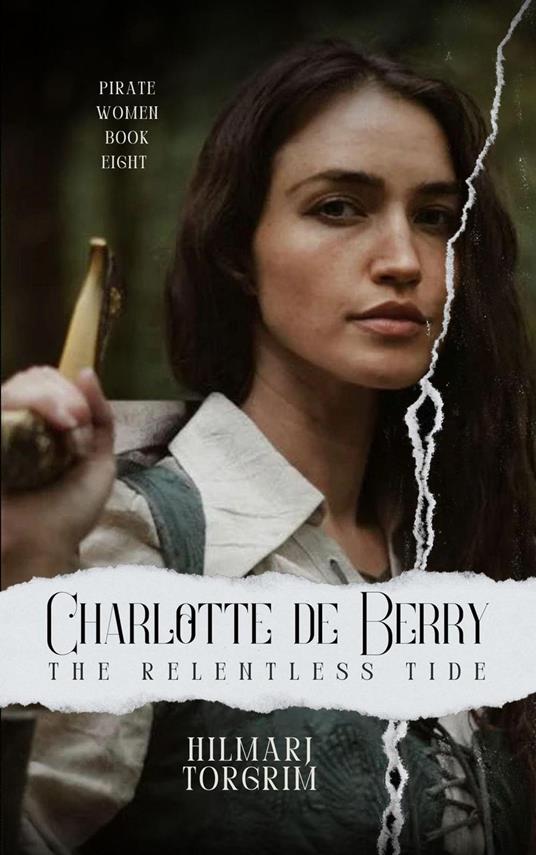 Charlotte de Berry: The Relentless Tide - Hilmarj Torgrim - ebook