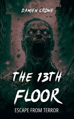 The 13th Floor - Damien Crowe - cover