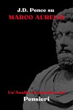 J.D. Ponce su Marco Aurelio: Un'Analisi Accademica dei Pensieri