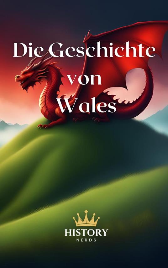Die Geschichte von Wales