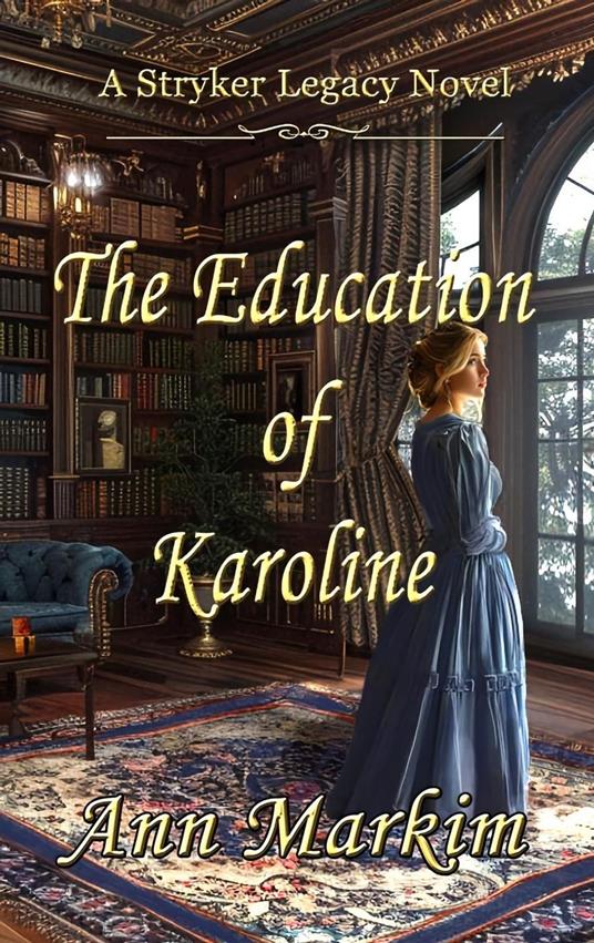The Education of Karoline