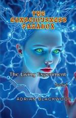 The Consciousness Paradox