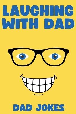 Laughing with Dad: Dad Jokes - Bob Hoban - cover