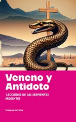 Veneno y Antídoto Lecciones de las Serpientes Ardientes