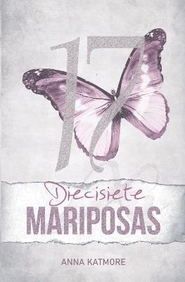 Diecisiete Mariposas - Anna Katmore - cover