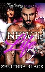 New to The Life 2