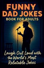 Funny Dad Jokes Book For Adults