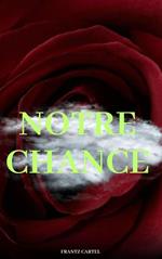 Notre chance