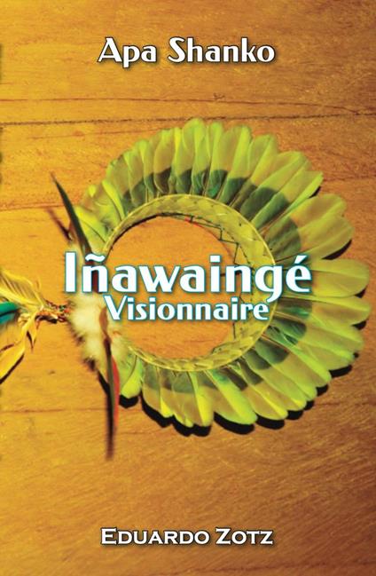 Iñawaingé – visionnaire