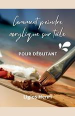 Comment peindre acrylique sur toile