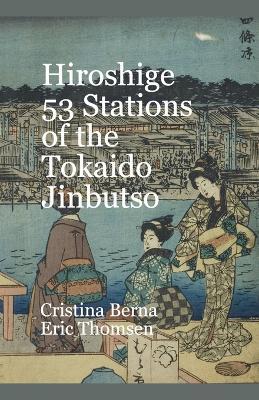 Hiroshige 53 Stations of the Tokaido Jinbutso - Cristina Berna,Eric Thomsen - cover