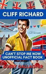 Cliff Richard: Cant Stop Me Now, Unofficial Fact Book
