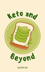 Keto and Beyond