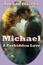 Michael A Forbidden Love