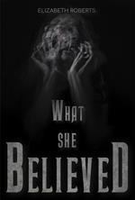 What She Believed