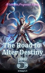 The Road to Alter Destiny