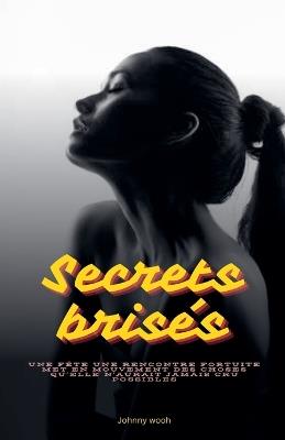 Secrets brisés - Johnny Wooh - cover
