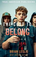 The Cost To Belong