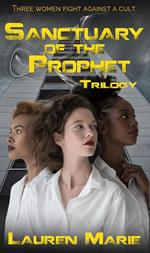 Sanctuary of the Prophet Trilogy
