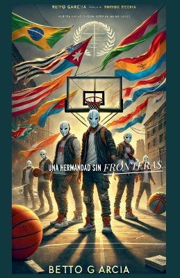 Una hermandad sin fronteras - Betto,Betto Garcia - cover