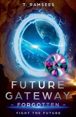 Future Gateway Forgotten - T Ramsees,????? ?????,Tsemaaj Ramsees - cover