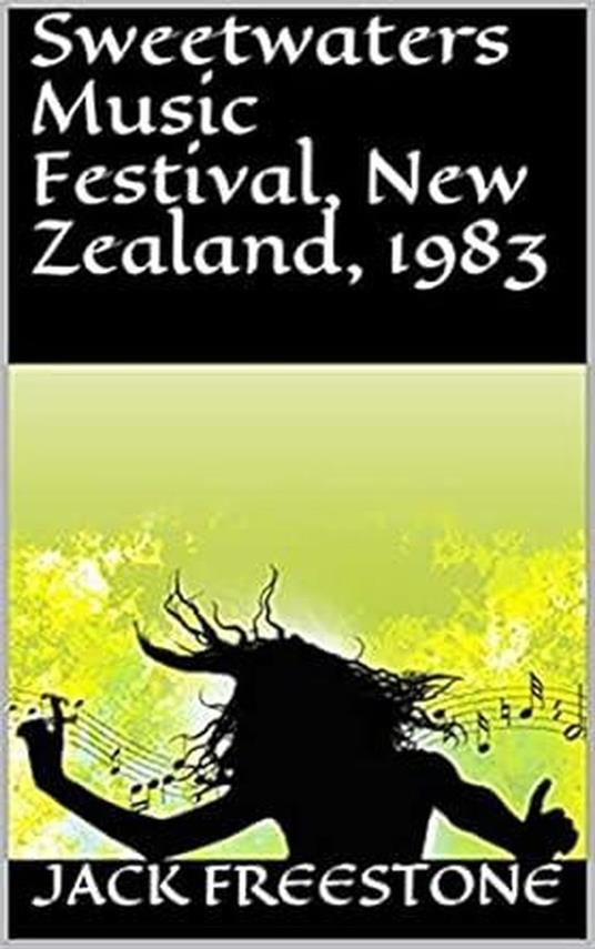 Sweetwaters Music Festival, New Zealand, 1983