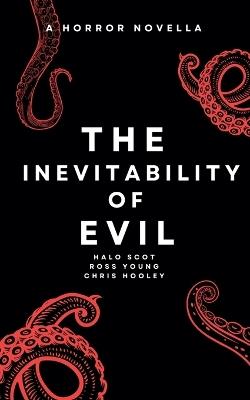 The Inevitability of Evil - Chris Hooley,Ross Young,Halo Scot - cover