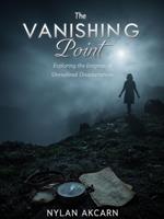 The Vanishing Point: Exploring the Enigmas of Unexplained Disappearances.