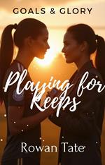Playing for Keeps