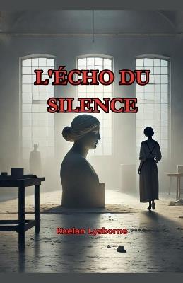 L'Écho du Silence - Kaelan Lysborne - cover