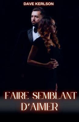 Faire semblant d'aimer - Dave Kerlson - cover