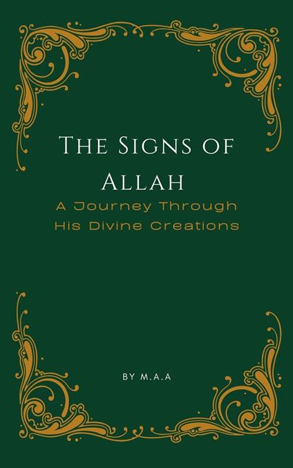 The Signs of Allah: A Journey Through His Divine Creations