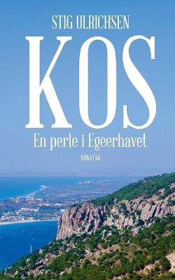 Kos - En perle i Egeerhavet - Stig Ulrichsen - cover
