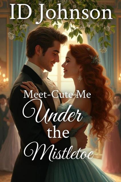 Meet-Cute Me Under the Mistletoe