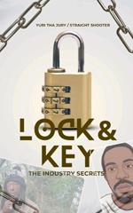 Lock & Key: The industry secrets