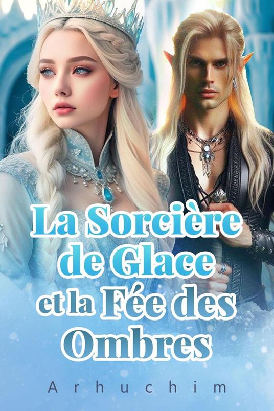 La Sorcière de Glace et la Fée des Ombres