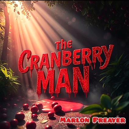 The Cranberry Man