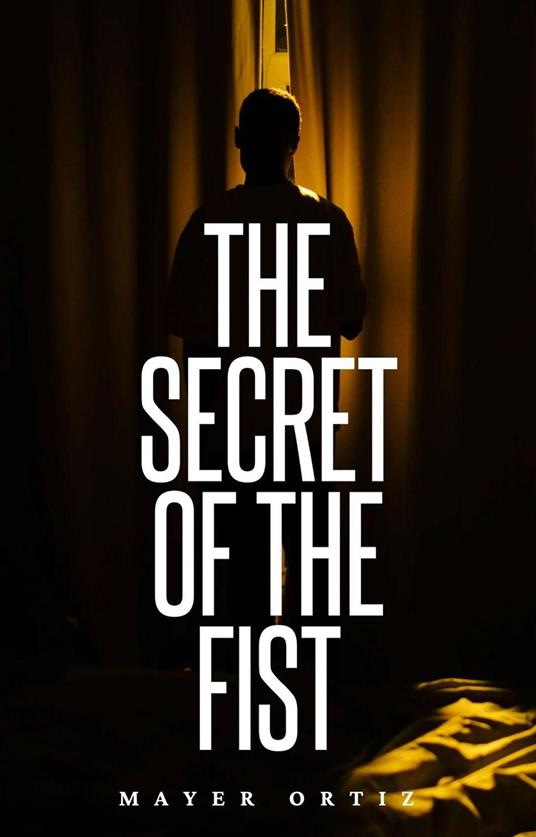 The Secret of the Fist