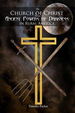 The Church of Christ Versus Ancient Powers of Darkness in Rural America