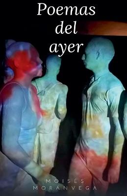 Poemas del ayer - Mois?s Mor?n Vega - cover
