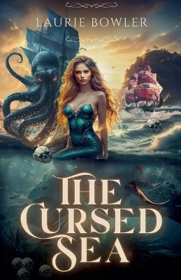 The Cursed Sea - Laurie Bowler - cover