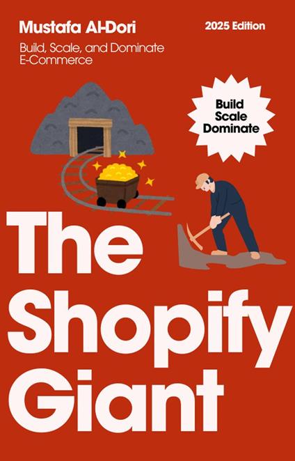 The Shopify Giant: Build, Scale, and Dominate E-Commerce