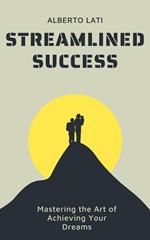 Streamlined Success
